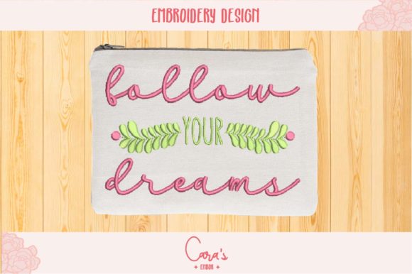 Follow Your Dreams Embroidery Design Review